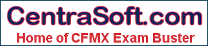 CentraSoft.com CFMX Exam Buster