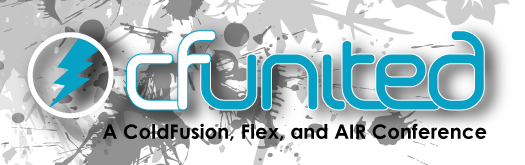 CFUnited 2010: A ColdFusion, Flex & AIR Conference